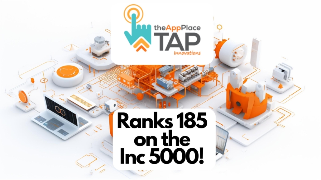 TAP Innovations Triumphs: Skyrockets to No. 185 on the Inc. 5000 List!