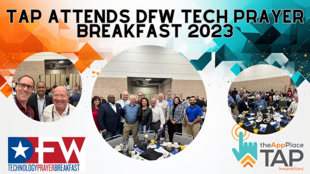 TAP and Friends at the Dallas/Fort Worth Tech Prayer Breakfast 2023
